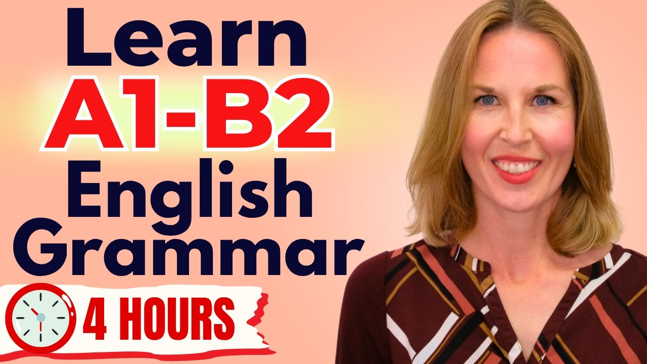 English A1 to B2 in 4 Hours: Complete Grammar Course