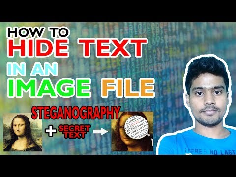 How To Hide A Secret Text In An Image : STEGANOGRAPHY || HACKS