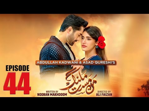 Mann Mast Malang | Full Episode 44 | Danish Taimoor | Sahar Hashmi