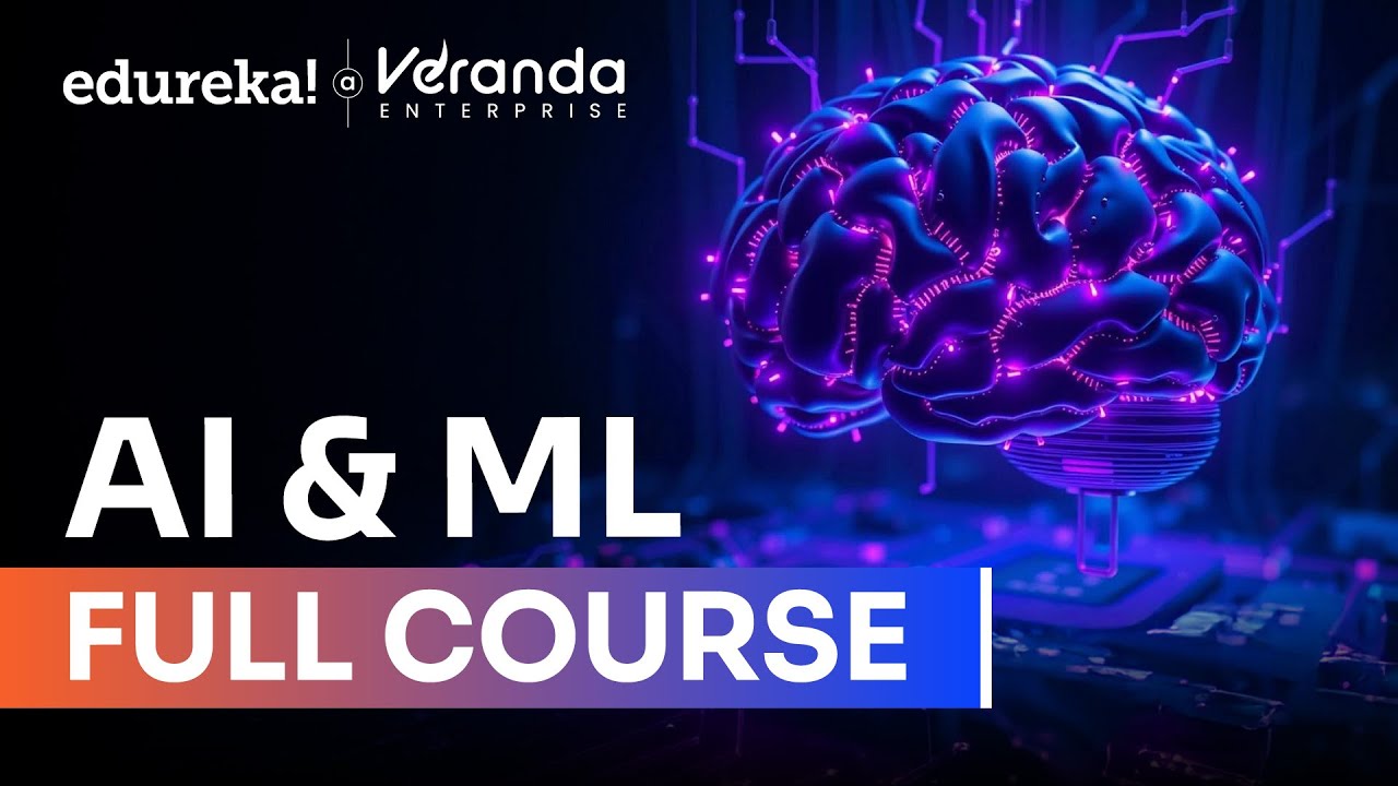 AI & ML Full Course 2025: Master Artificial Intelligence & Machine Learning with Edureka ๐