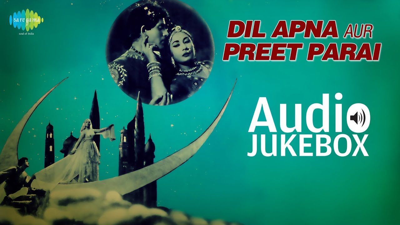 Dil Apna Aur Preet Parai (1960) Full Album 🎶