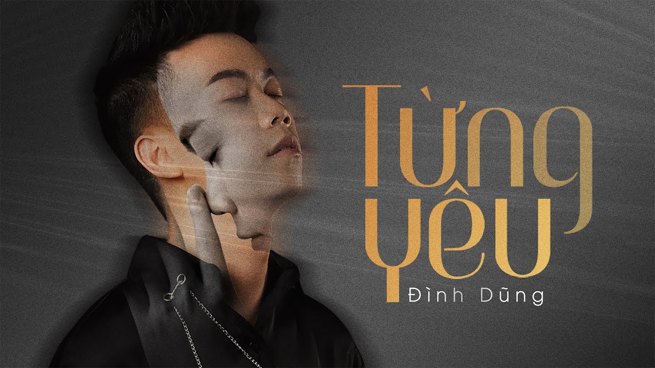 Từng Yêu - Đình Dũng | Lyrics Video 🎶