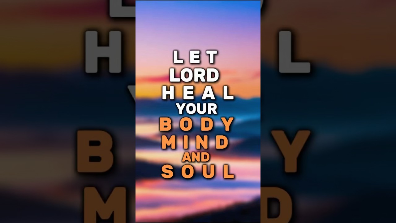 A Prayer for Healing Your Body, Mind, and Soul