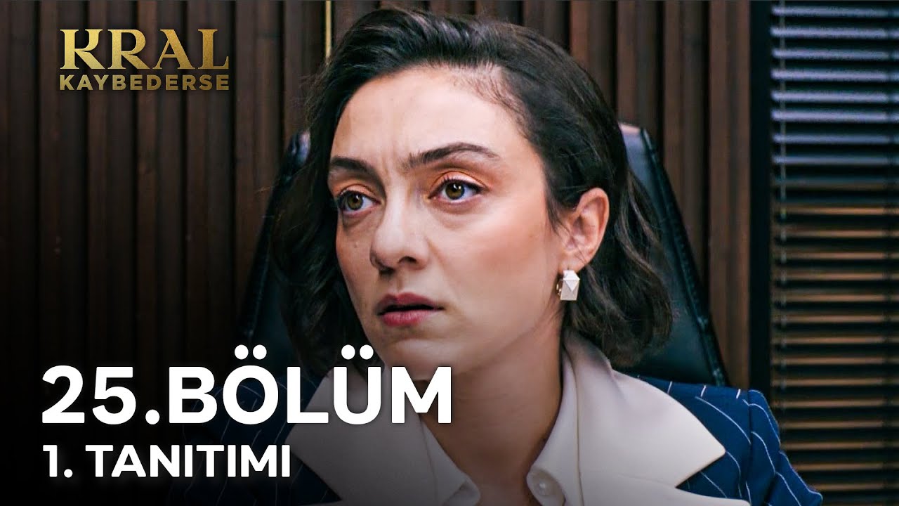 Kral Kaybederse 25. Bölüm 1. Tanıtımı: İlahi Adalet ve Yaşanacak Acılar! 📺