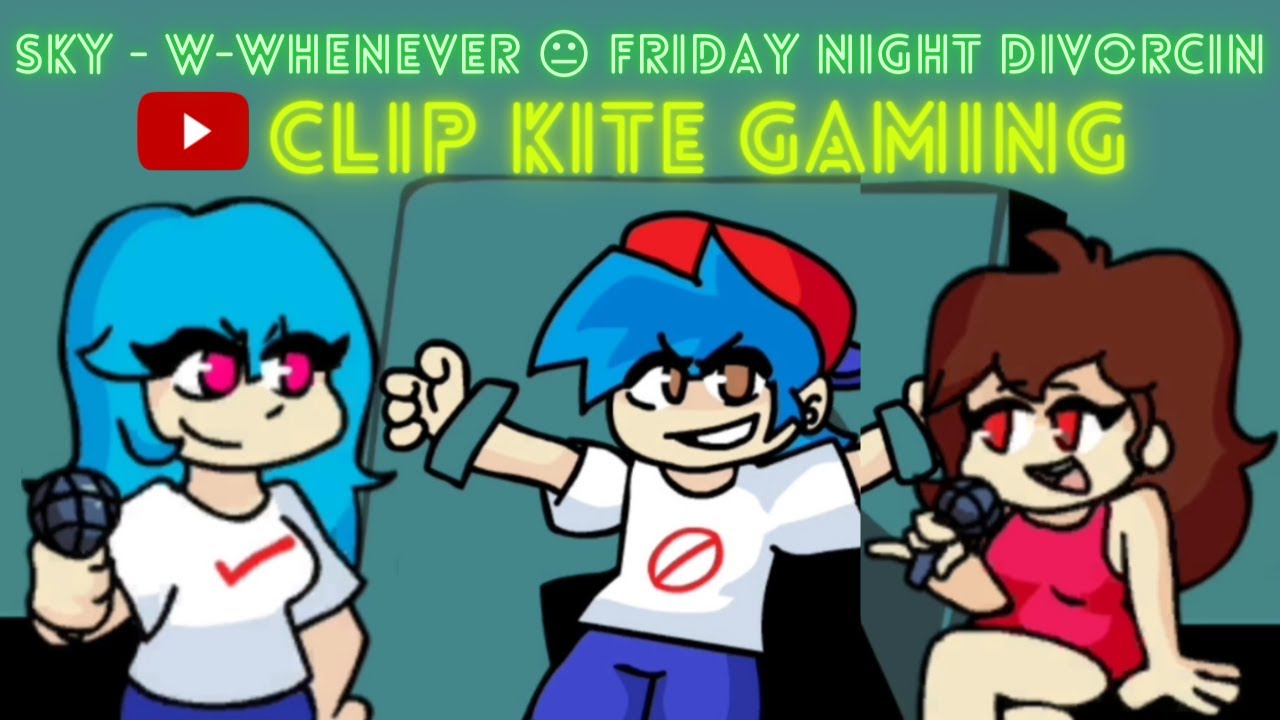 Sky - W-whenever (Friday Night Divorcin) (Stareclown) | Miguel Sure Thing Lyrics (Friday Night)