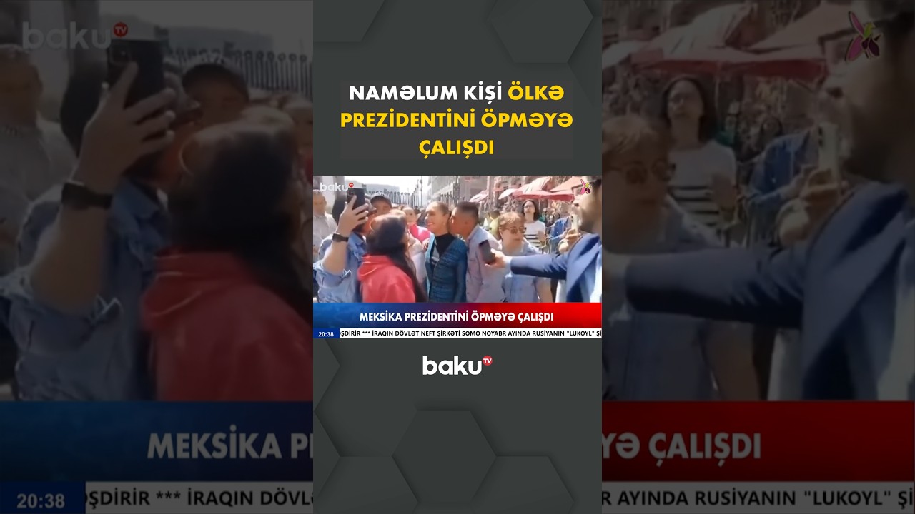 Meksikada Naməlum Şəxs Prezidentə Yanaşaraq Öpməyə Cəhd Etdi