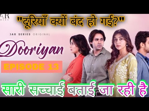 DOORIYAN - A Love Story (Episode 13)Eisha Singh |Samarth Jurel |Randeep Rai| Kavveri Priiyam