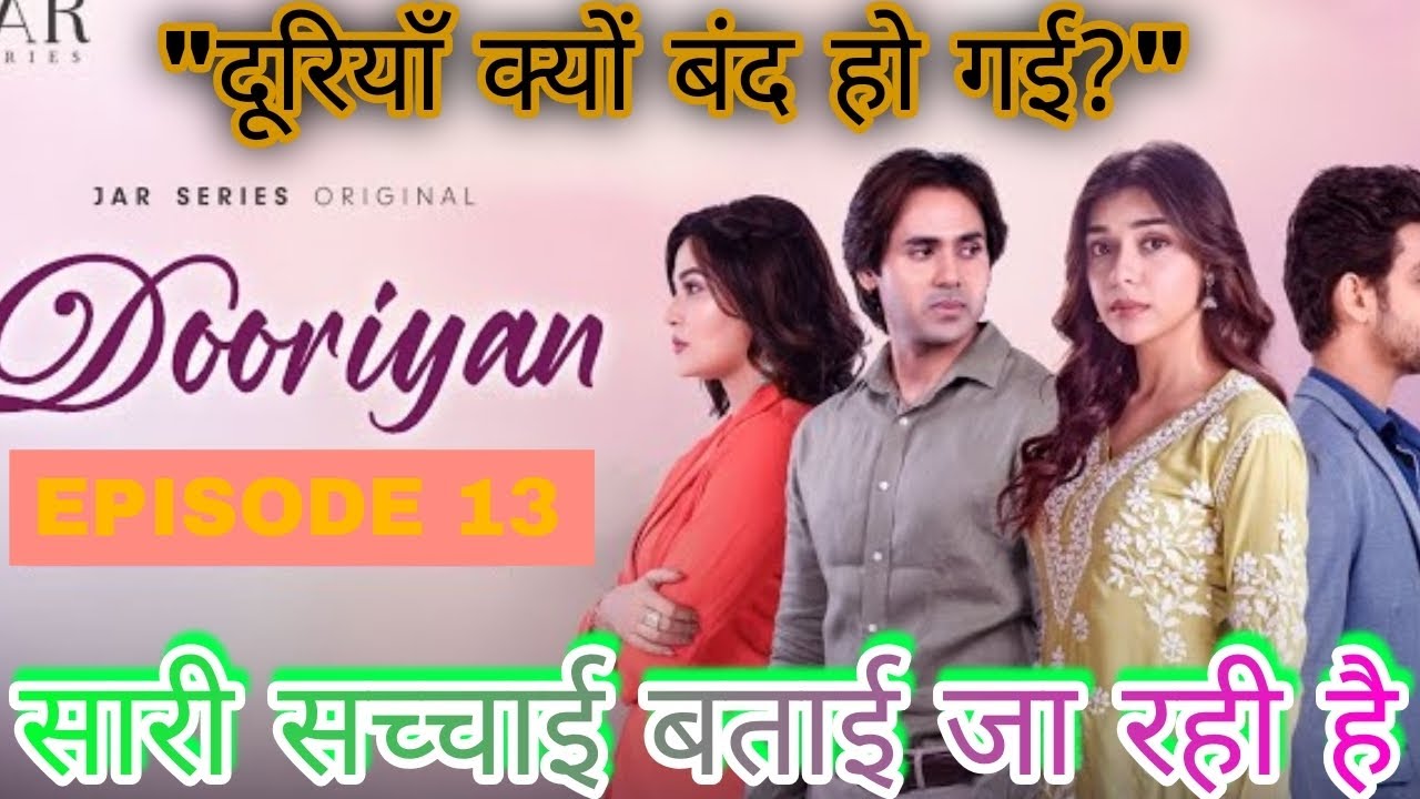 DOORIYAN - A Heartfelt Love Story | Episode 13 Featuring Eisha Singh & More ❤️