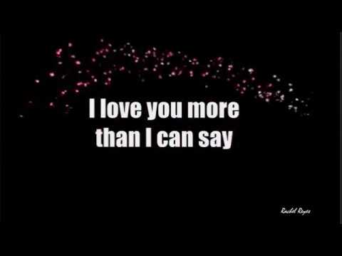 MORE THAN I CAN SAY - (Lyrics)