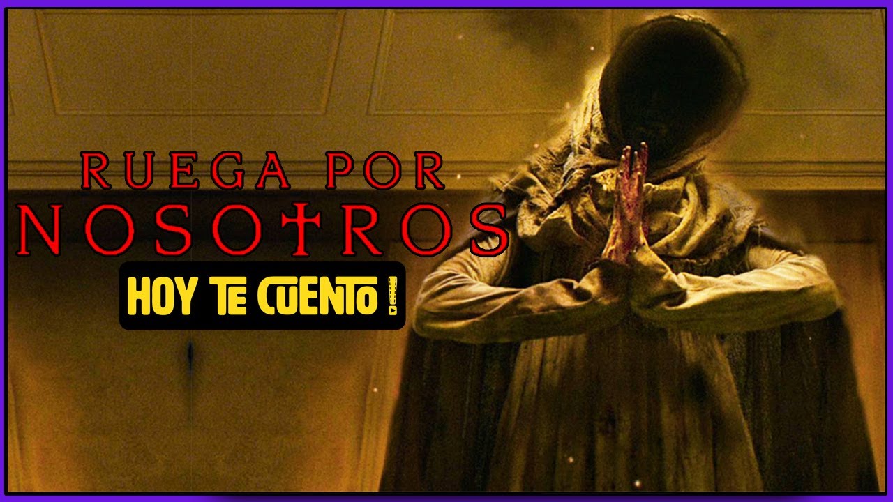 RUEGA POR NOSOTROS : Resumen | Hoy Te Cuento