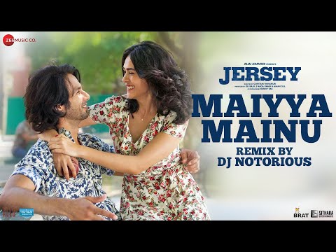 Maiyya Mainu Remix by DJ Notorious | Jersey | Shahid Kapoor, Mrunal Thakur