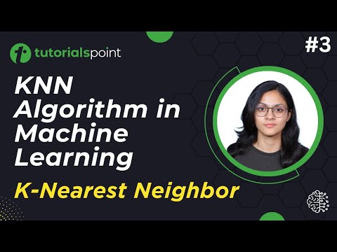 KNN Algorithm in Machine Learning | K Nearest Neighbor | KNN Algorithm Example |Tutorialspoint