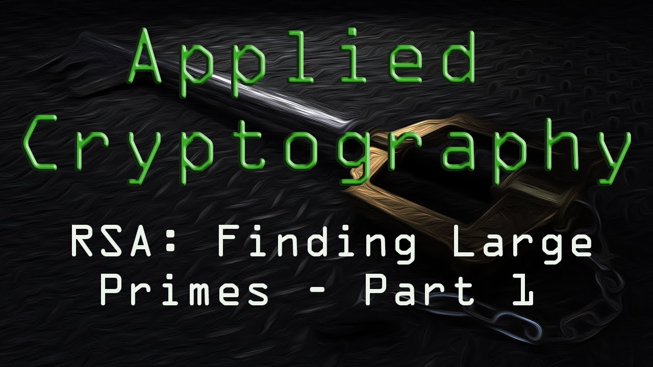 Applied Cryptography: Mastering Large Prime Numbers for RSA 🔐 - Part 1