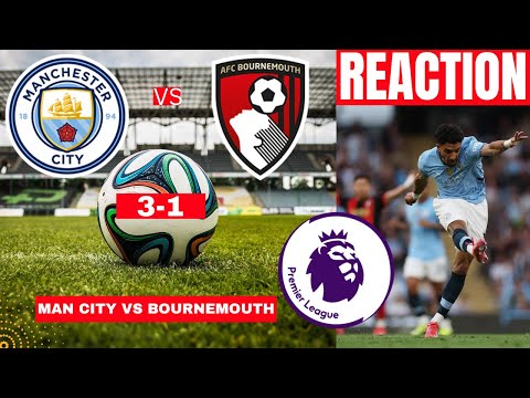 Man City vs Bournemouth 3-1 Live Premier League EPL Football Match Score Commentary Highlights FC