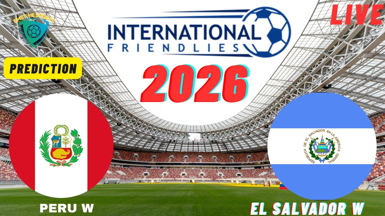 Peru vs El Salvador Women's Friendly 2026 Preview ⚽