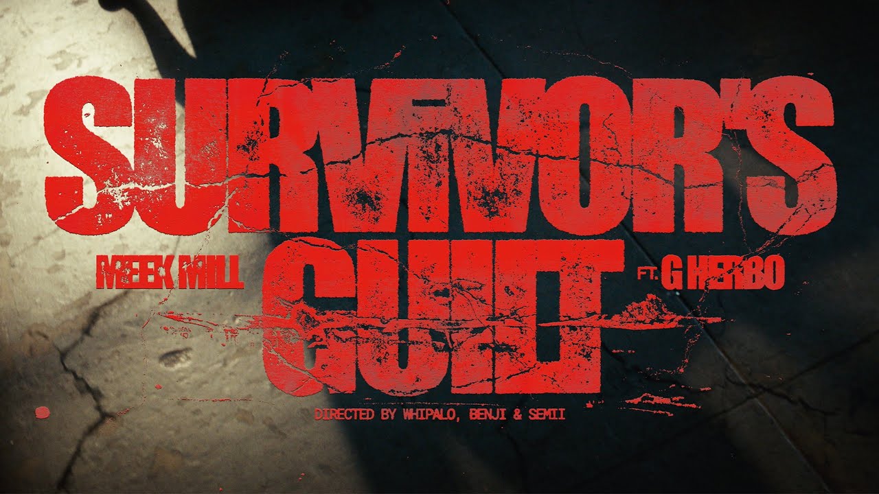Meek Mill & G Herbo - Survivor's Guilt Official Video