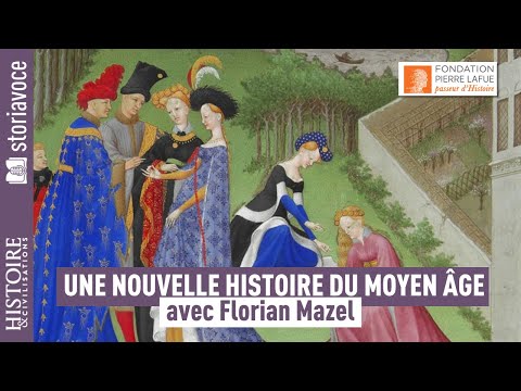 Une nouvelle histoire du Moyen Âge, avec Florian Mazel