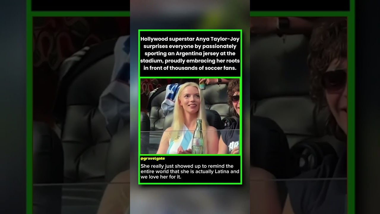 Anya Taylor-Joy Cheers For Argentina