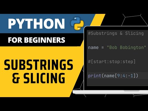 Python For Beginners - Substrings & Slicing Explained