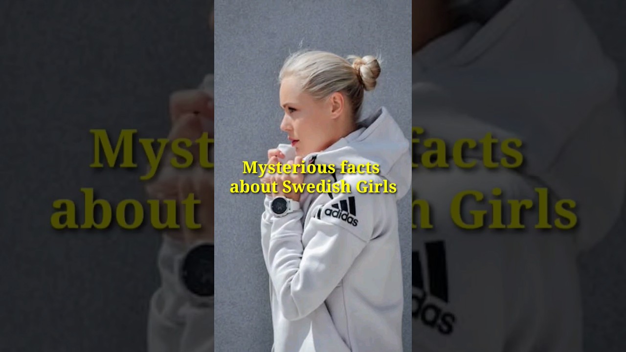 Interesting Facts About Swedish Girls πΈπͺ
