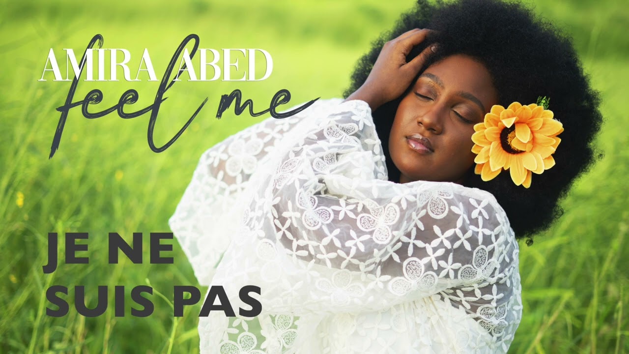 Amira Abed - Je ne suis pas (EP FEEL ME, 2022) 🎶