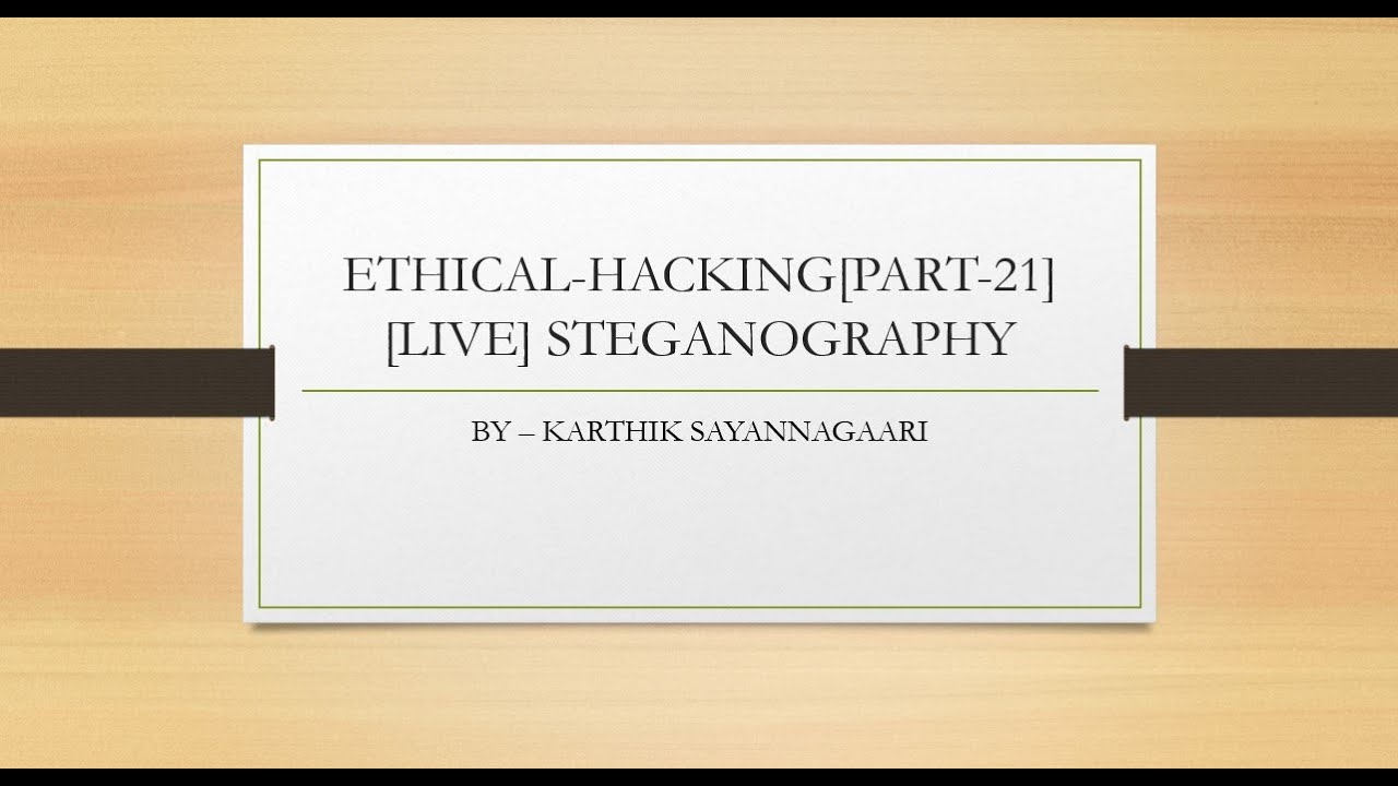 Master Live Steganography Techniques | Ethical Hacking by Karthik - Part 21 🔐