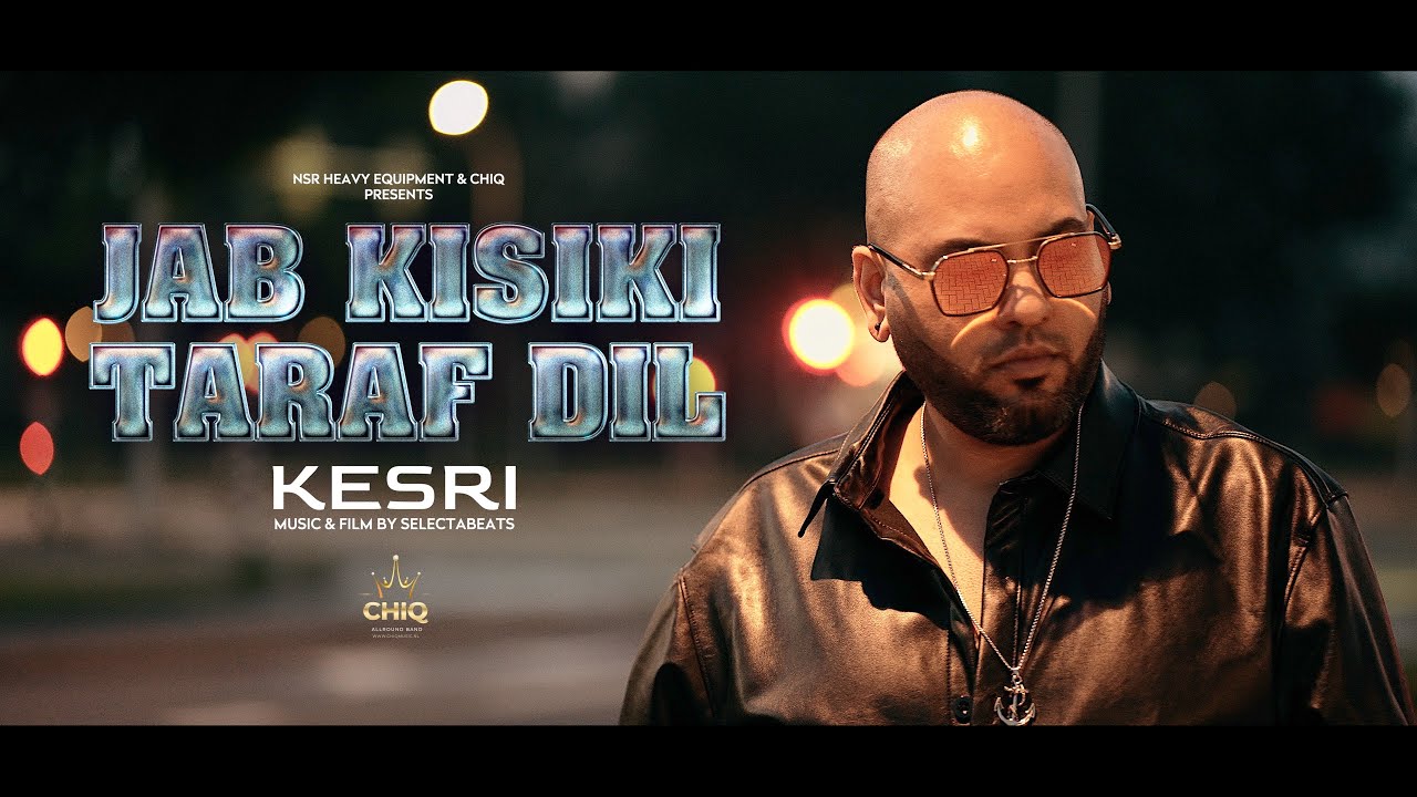 Jab Kisiki Taraf Dil - Kesri 🎶