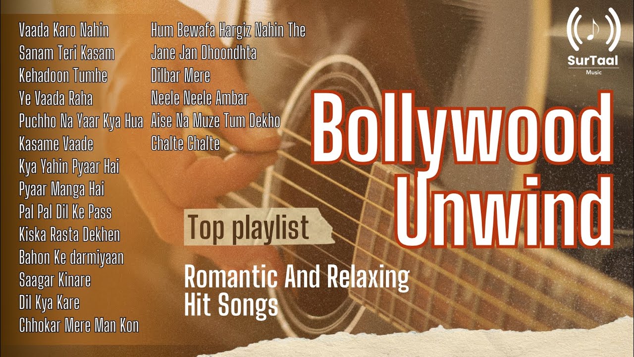Bollywood Unwind ๐ถ | Top Hit Hindi Songs for Relaxation & Romance