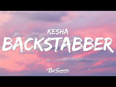 Kesha - Backstabber (Lyrics)