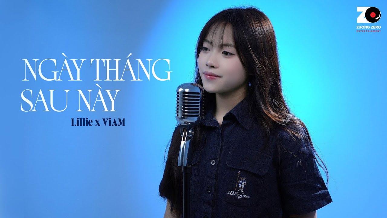 Ngày Tháng Sau Này - Lillie x ViAM 🎶