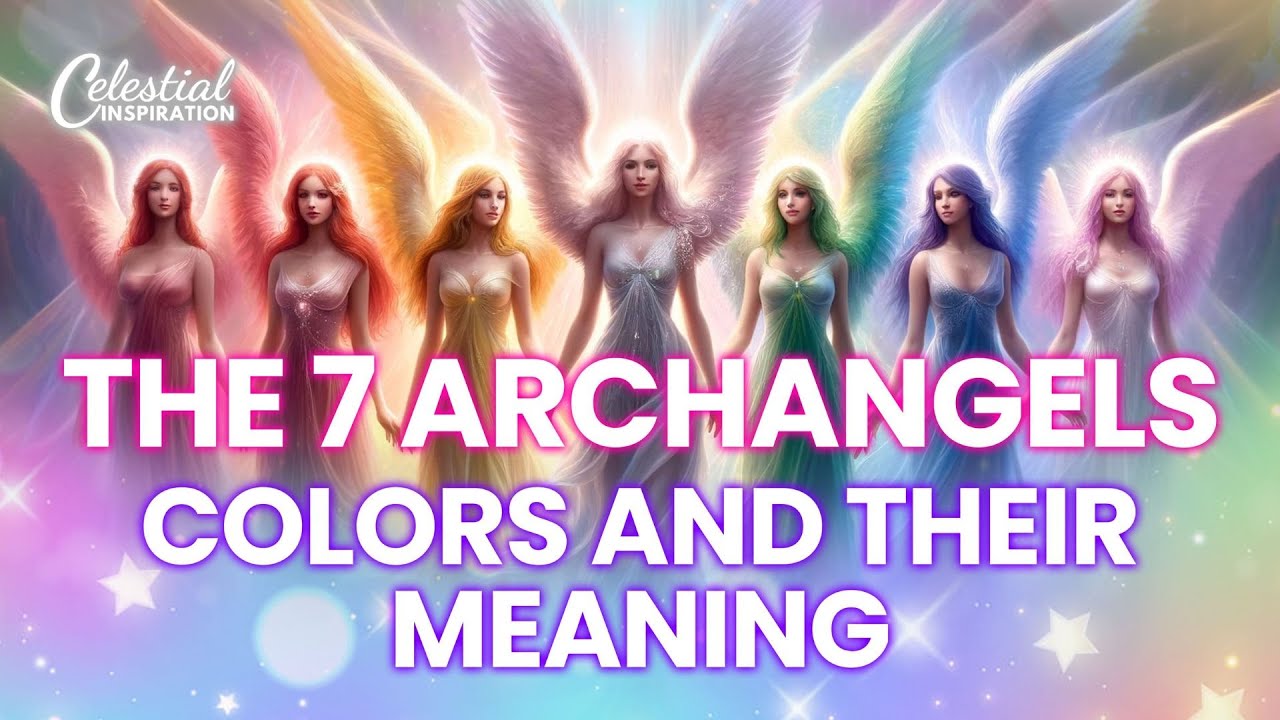 The 7 7 Archangels & Their Colors 🌈