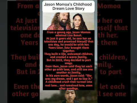 Jason Momoa’s Childhood Dream Love Story