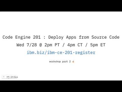 IBM Code Engine 101: Run Your Code, Containers & Batch Jobs