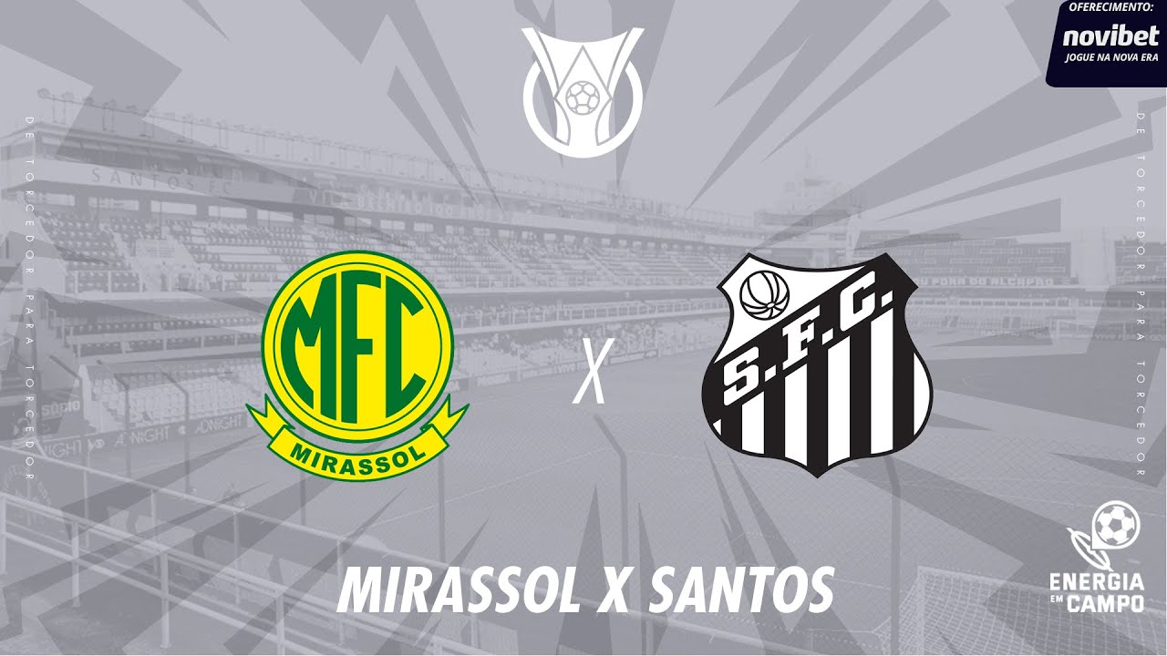 Mirassol x Santos ao Vivo - Brasileirão 19/07/2025 ⚽