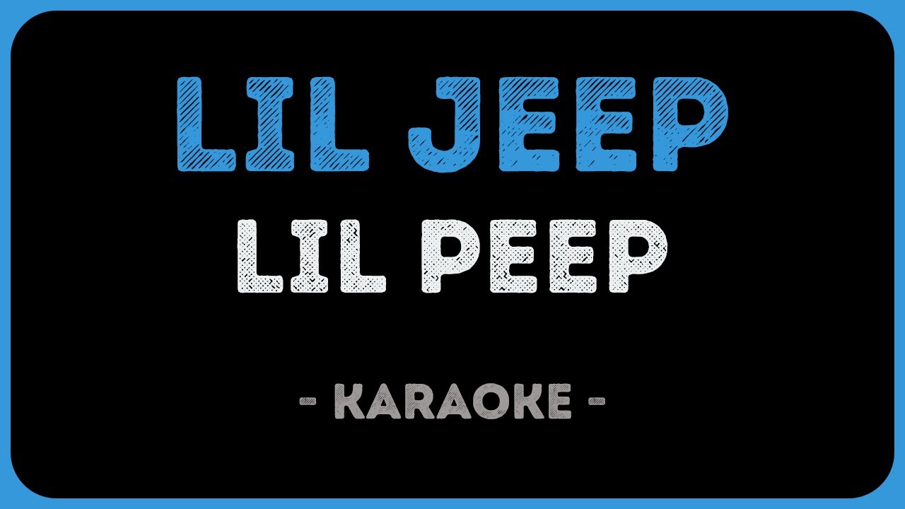 Lil Peep - Lil Jeep Karaoke ๐ค