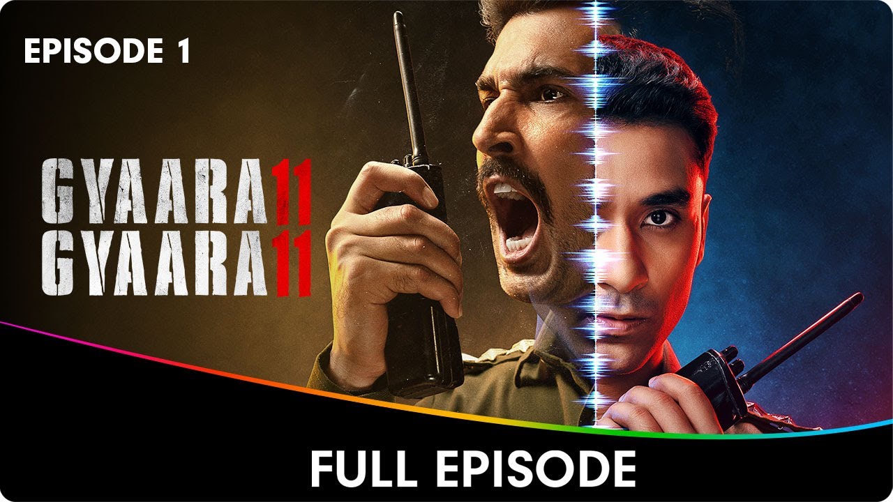 Gyaarah Gyaarah: ZEE5 Original Episode 1 Free 🎬