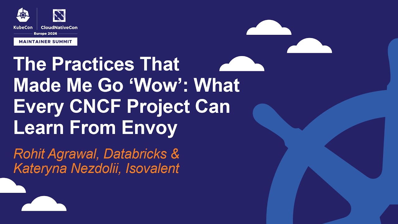 The Practices That Made Me Go 'Wow': What Every CNCF Project Ca... Rohit Agrawal & Kateryna Nezdolii