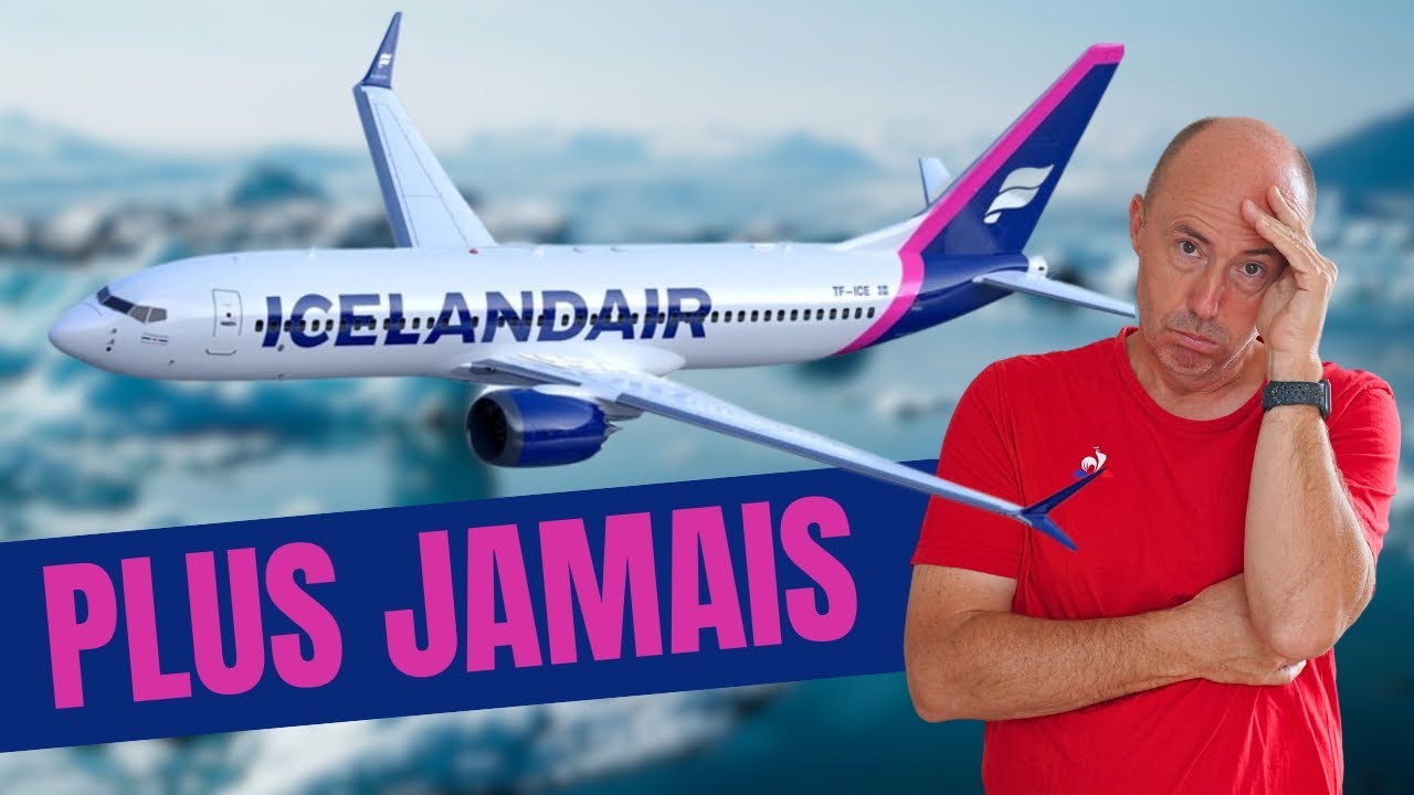 POURQUOI mon voyage avec ICELANDAIR a cumulé pas mal de déception ?