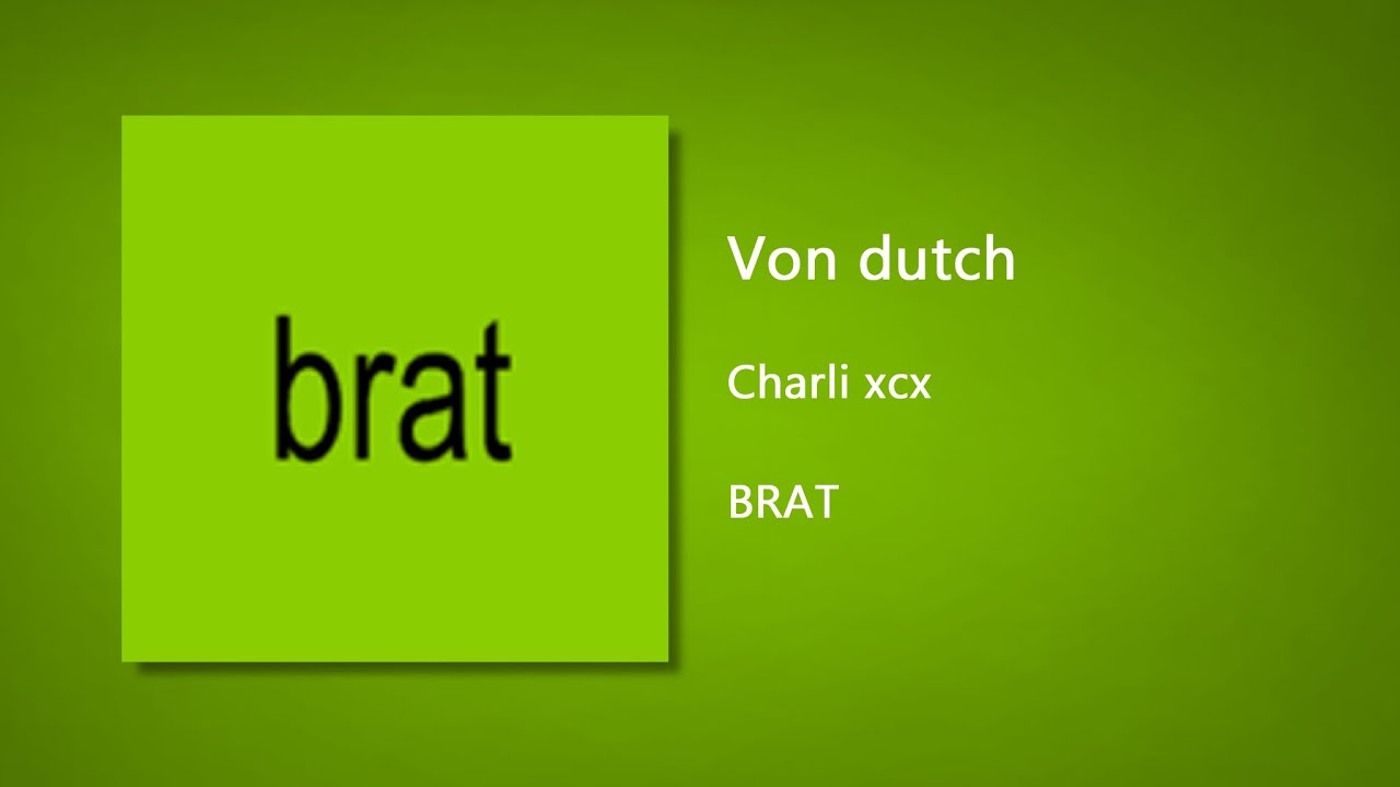 Charli XCX's 'Von Dutch' (Clean) 🎶