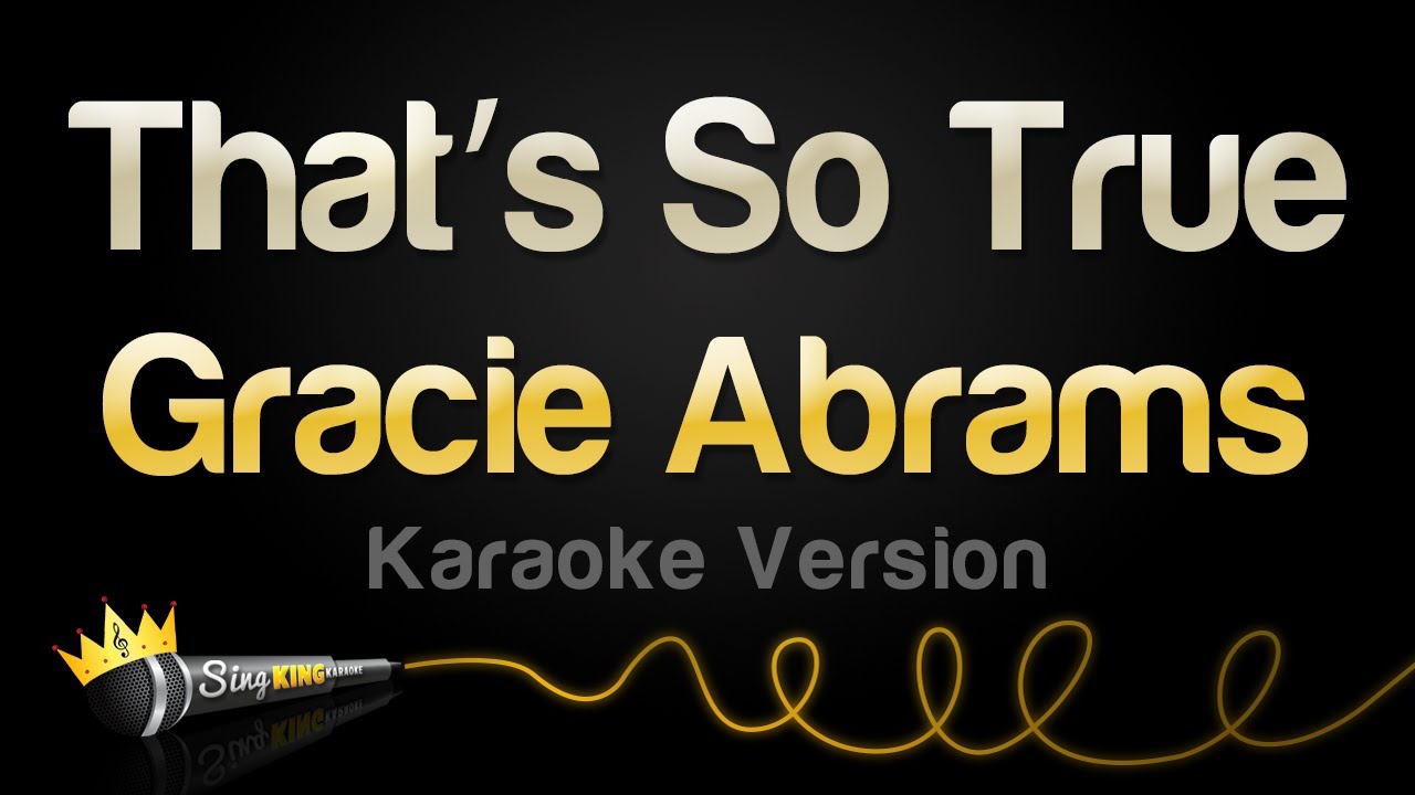 Sing Along to Gracie Abrams' 'That’s So True' 🎤 | Karaoke Version