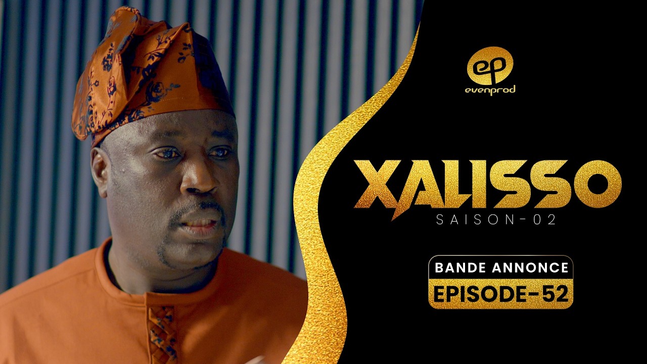 XALISSO - Saison 2 - Episode 52 : Bande Annonce