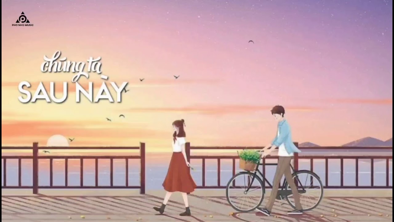 Chúng Ta Sau Này - Liệu Có Tất Cả Nhưng Không Cùng Nhau 🎶