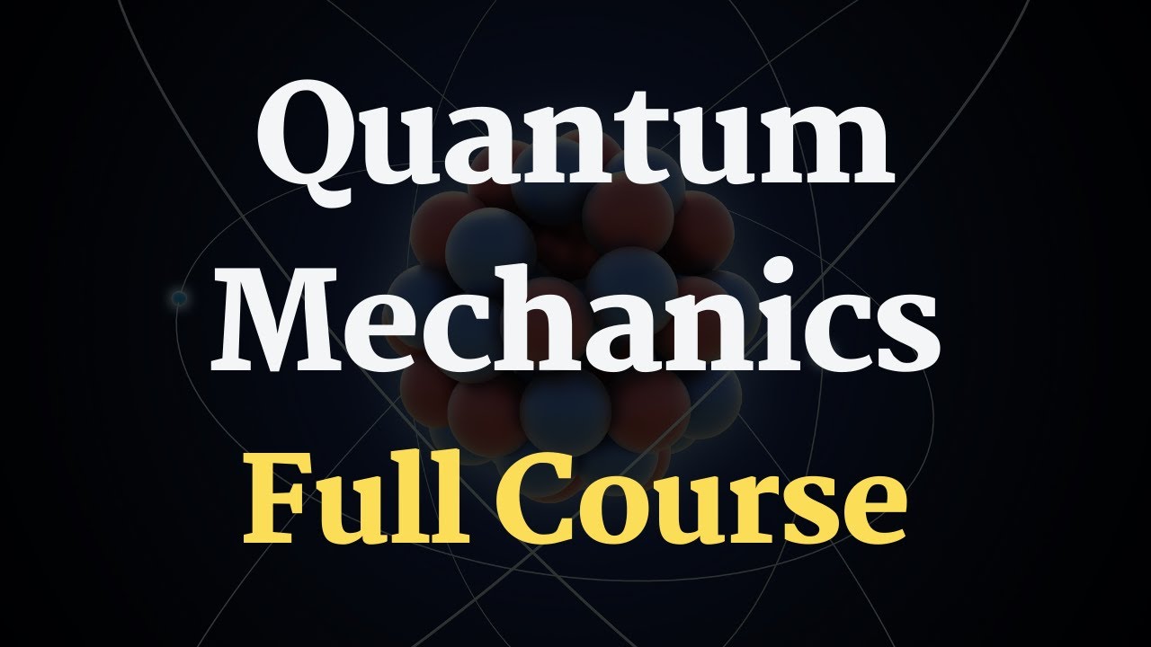 Complete Quantum Physics Course: Unlock the Mysteries of the Quantum World 🌌