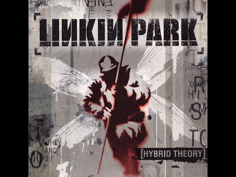 Linkin Park - Hybrid Theory (2000) (Full Album)