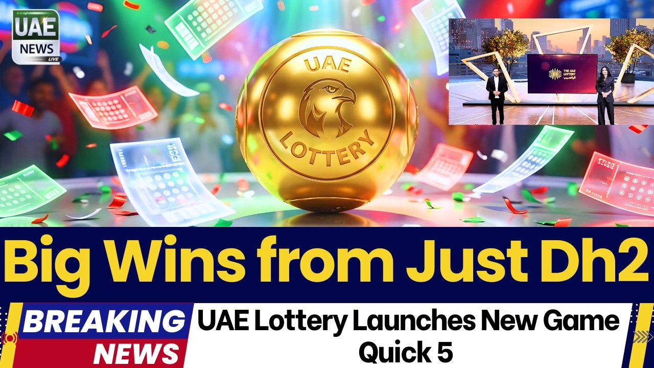 UAE Lottery Launches Quick 5: Win 550x from Dh2 🎉