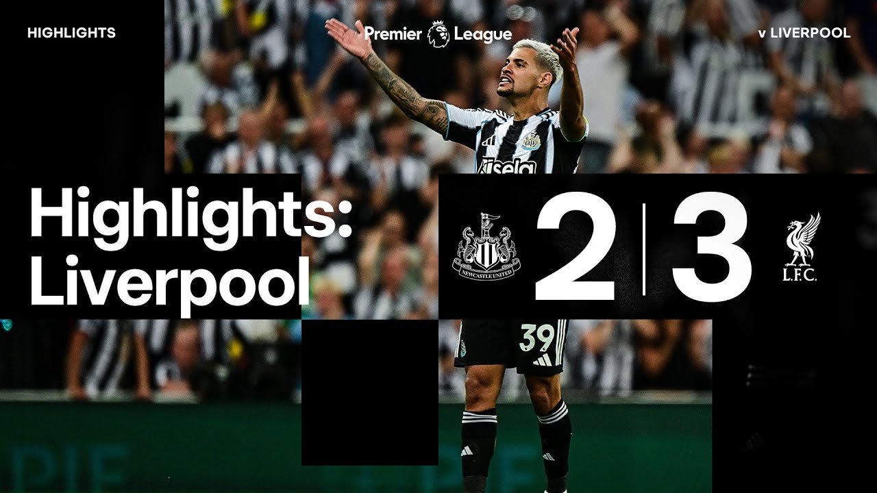 Newcastle 2-3 Liverpool | Premier League Highlights