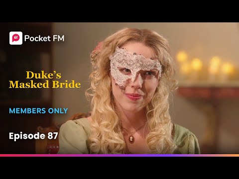 Episode 87 | Promo | The Duke's Masked Bride | Members Exclusive | Pocket FM