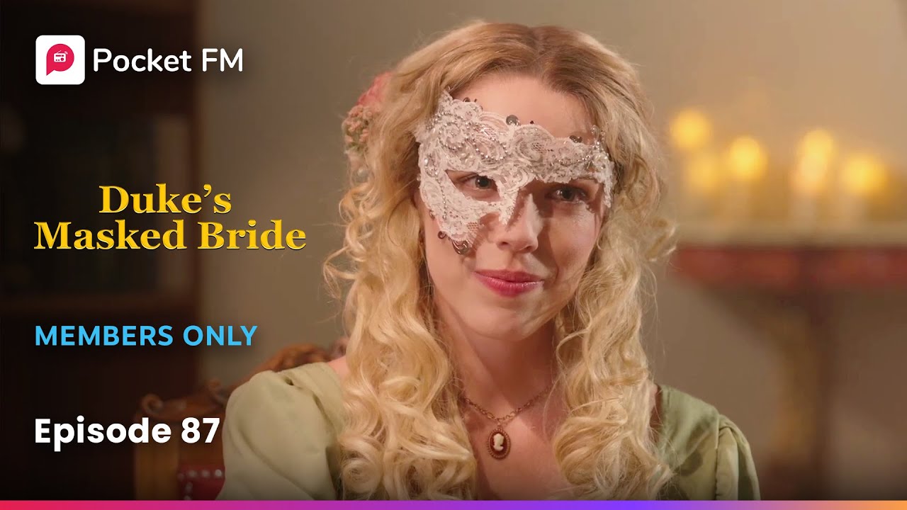 Episode 87 Promo: The Duke's Masked Bride 💍 | Members-Only Exclusive