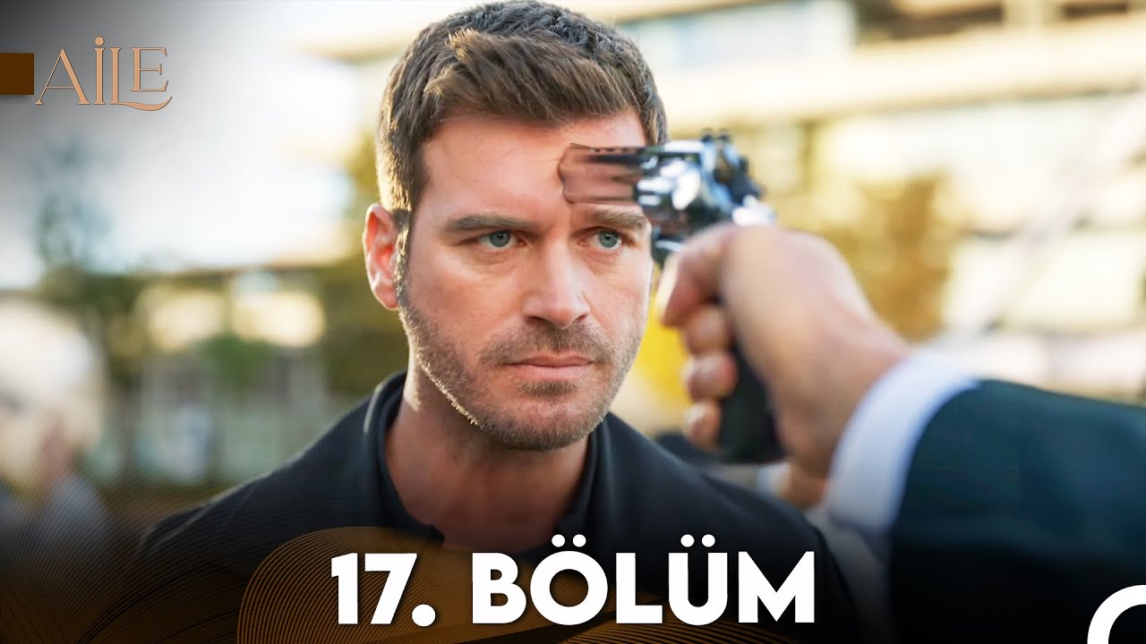 Aile 17. Bölüm - Yeni Sezon 2 💖