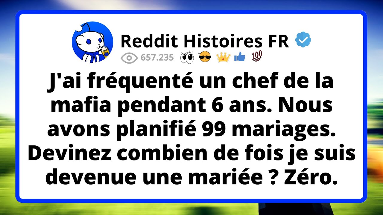 J'ai fréquenté un chef de mafia et planifié 99 mariages 💍